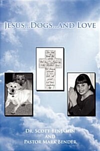 Jesus...Dogs...and Love (Paperback)