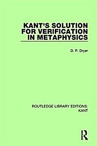 Kants Solution for Verification in Metaphysics (Hardcover)