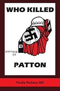 Who Killed Patton (Paperback)