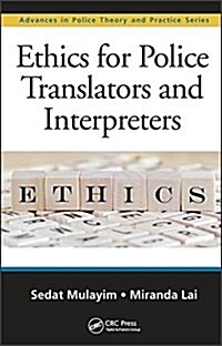 Ethics for Police Translators and Interpreters (Hardcover)