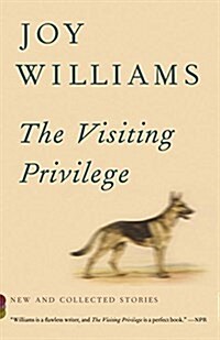 The Visiting Privilege: New and Collected Stories (Paperback)