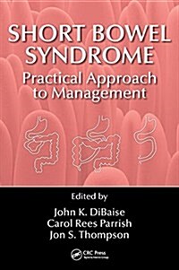 Short Bowel Syndrome: Practical Approach to Management (Hardcover)