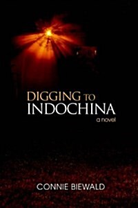 Digging to Indochina (Paperback)