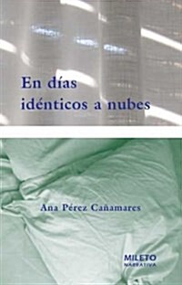 En Dias Identicos a Nubes/On Days Like Clouds (Paperback)