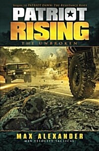 Patriot Rising: The Unbroken (Paperback)