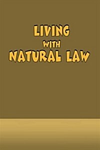 Living With Natural Law (Paperback)