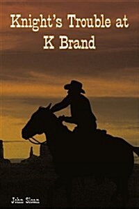 Knights Trouble At K Brand (Paperback)