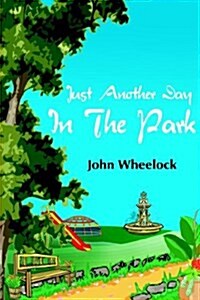 Just Another Day in the Park (Paperback)