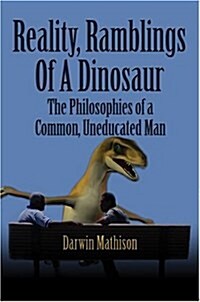 Reality, Rambling Of A Dinosaur (Paperback)
