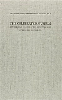 The Celebrated Museum of the Roman College of the Society of Jesus (Hardcover, Facsimile)