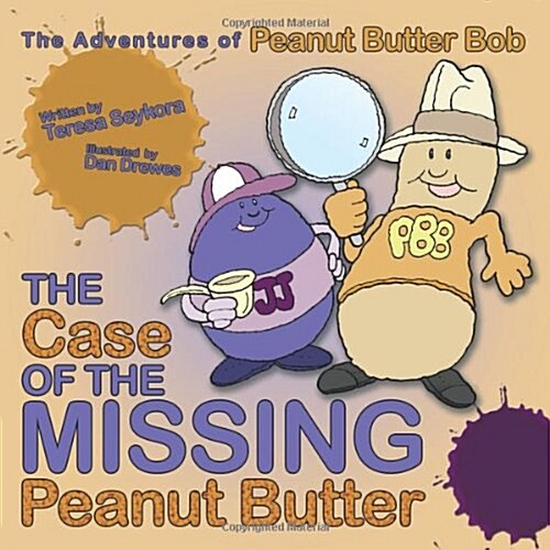 The Case of the Missing Peanut Butter: The Adventures of Peanut Butter Bob (Paperback)