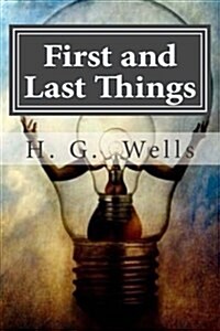 First and Last Things (Paperback)