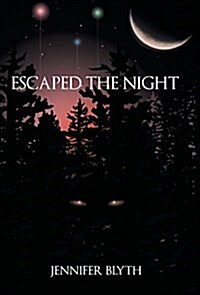 Escaped the Night (Hardcover)