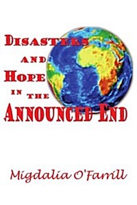 Disasters And Hope in the Announced End (Paperback)