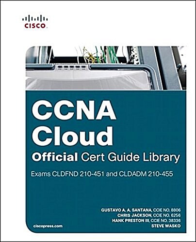 CCNA Cloud Official Cert Guide Library (Exams Cldfnd 210-451 and Cldadm 210-455) (Hardcover)