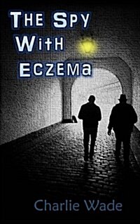 The Spy With Eczema (Paperback)