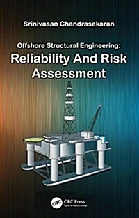 Offshore Structural Engineering: Reliability and Risk Assessment (Hardcover)