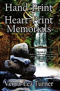 Hand-Print and Heart-Print Memorials: Stones of Remembrance (Paperback)