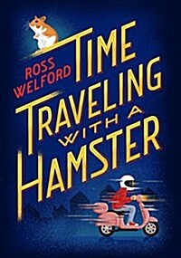 Time Traveling with a Hamster (Library Binding)