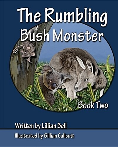 The Rumbling Bush Monster: Book Two- Joey the Koala and Paws the Kangaroo go on an adventure. (Paperback)