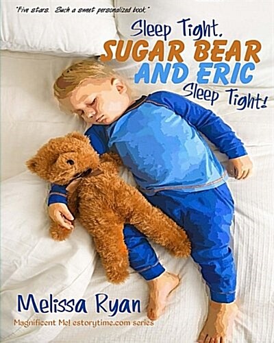 Sleep Tight, Sugar Bear and Eric, Sleep Tight! (Paperback)