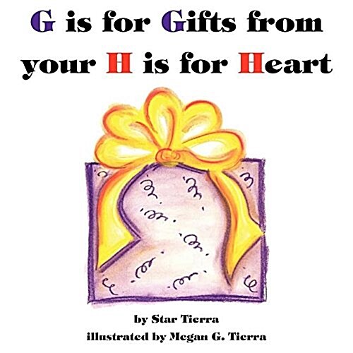 G Is For Gifts From Your H Is For Heart (Paperback)