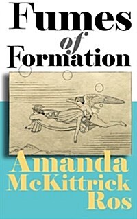 Fumes of Formation (Paperback)