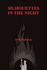 Silhouettes in the Night (Paperback)