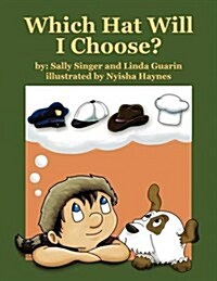 Which Hat Will I Choose? (Paperback)