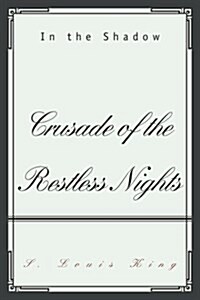 Crusade of the Restless Nights (Paperback)