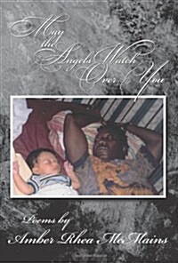 May the Angels Watch Over You: Poems by (Paperback)