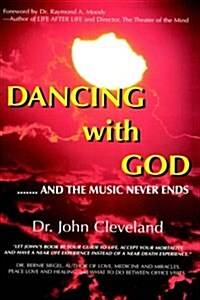 They Danced with God: ....... and the Music Never Ends (Hardcover)