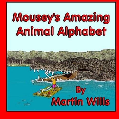 Mouseys Amazing Animal Alphabet (Paperback, Large Print)