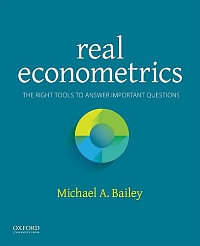 Real Econometrics: The Right Tools to Answer Important Questions (Paperback)