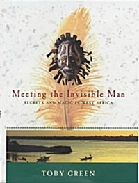 Meeting the Invisible Man (Hardcover)