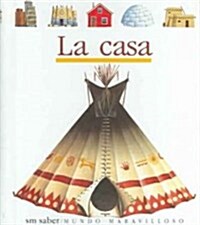 La casa/ The House (Hardcover)