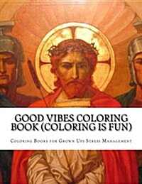 Good Vibes Coloring Book (Coloring Is Fun) (Paperback)