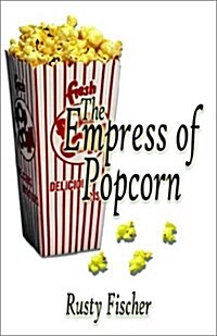 The Empress of Popcorn (Paperback)