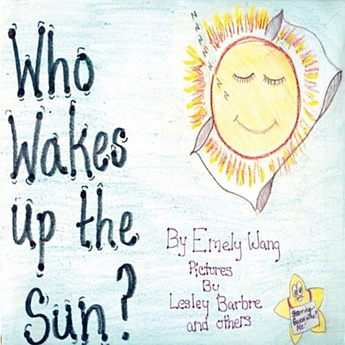 Who Wakes Up the Sun? (Paperback)