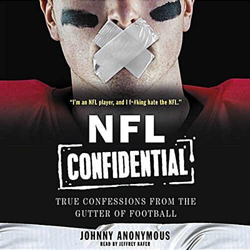 NFL Confidential Lib/E: True Confessions from the Gutter of Football (Audio CD)