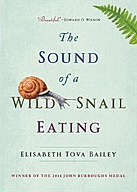 The Sound of a Wild Snail Eating (Paperback)