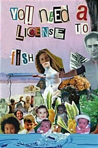 You Need a License to Fish (Paperback)