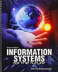 Information Systems for the Future (Paperback, 2nd, Spiral)