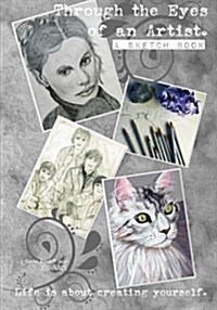 Through the Eyes of an Artist - A Sketch Book (Paperback)