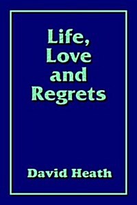 Life, Love And Regrets (Paperback)