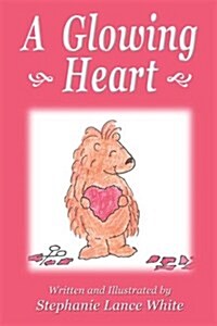 A Glowing Heart (Paperback)