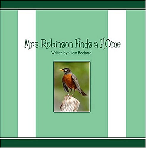 Mrs. Robinson Finds a Home (Paperback)