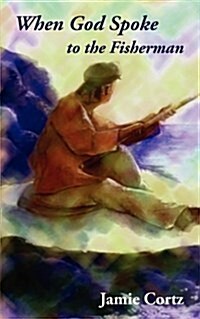 When God Spoke to the Fisherman (Paperback)