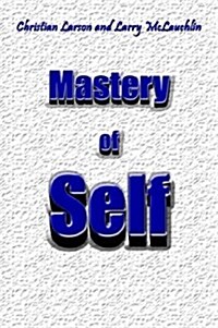 Mastery of Self (Paperback)