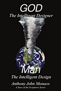 GOD The Intelligent Designer Man The Intelligent Design (Paperback)